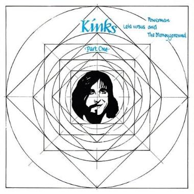 The Kinks -  Lola Versus Powerman And The Moneygoround, Pt. One